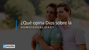 ¿Qué Opina Dios de la homosexualidad?