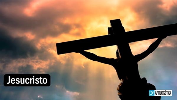 Jesus - Jesucristo | EDF Apologética Cristiana