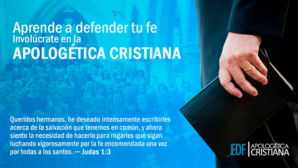 EDF Apologetica Cristiana | Bienvenidos