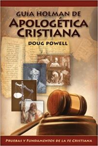 Guía Holman de Apologética Cristiana