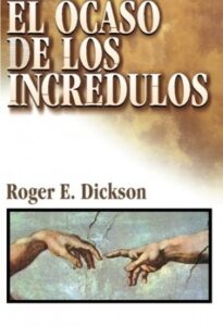 El Ocaso de los Incrédulos libros apologetica cristiana
